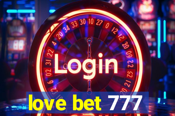 love bet 777